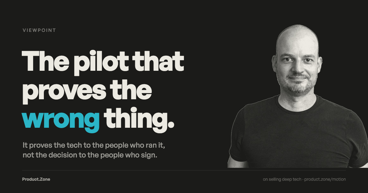 The pilot that proves the wrong thing — a pilot that proves the tech to the people who ran it renews into another pilot; one that proves the decision to the people who sign converts into a rollout.